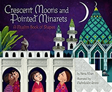 Crescent Moons and Pointed Minarets A Muslim Book of Shapes