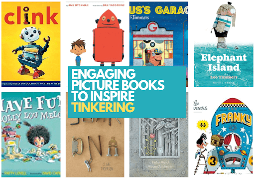 Engaging Picture Books to Inspire Tinkering