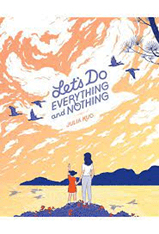 Let’s Do Everything and Nothing