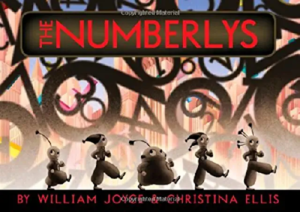 The Numberlys By William Joyce and Christina Ellis 